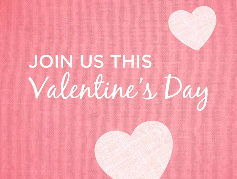 Join Us This Valentine's Day