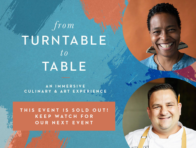 From Turntable to Table - This Event Is Sold Out! Keep Watch For Our Next Event